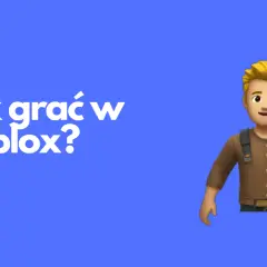 Jak grać w Roblox na przeglądarce - proste kroki i wskazówki